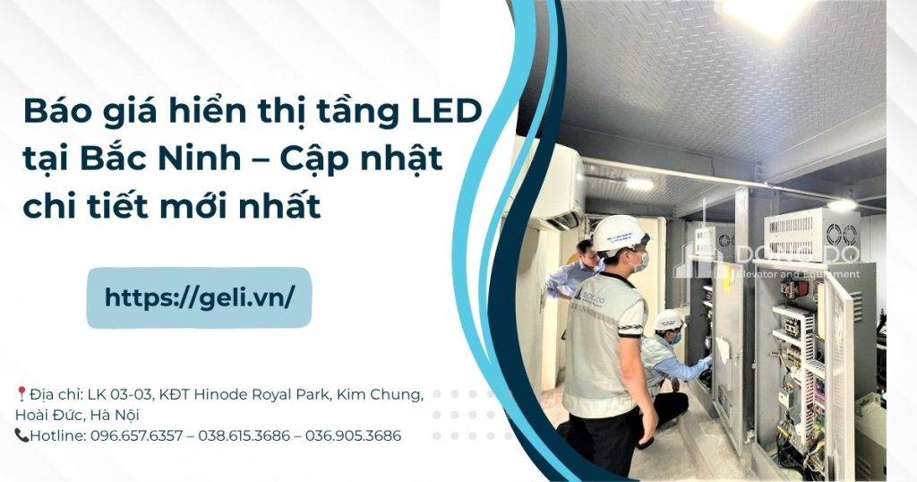 Báo giá hiển thị tầng LED tại Bắc Ninh - Cập nhật chi tiết mới nhất 1