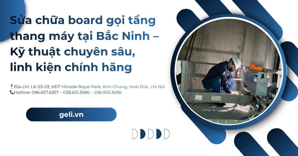 Sửa chữa board gọi tầng thang máy tại Bắc Ninh - Kỹ thuật chuyên sâu linh kiện chính hãng 1