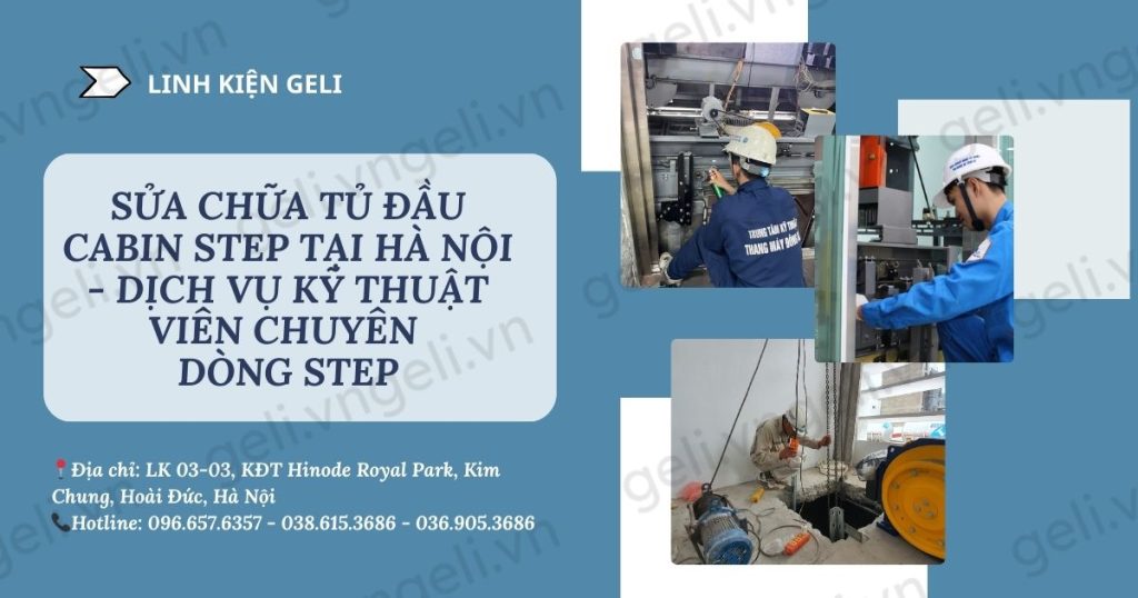sửa chữa tủ đầu cabin step tại hà nội – dịch vụ kỹ thuật viên chuyên dòng Step