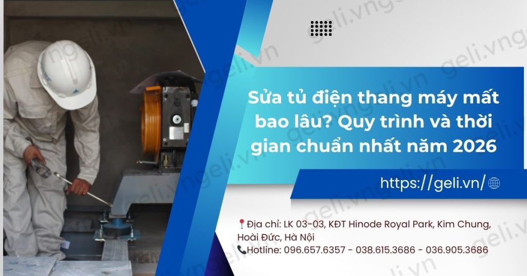 Sửa tủ điện thang máy mất bao lâu? Quy trình và thời gian chuẩn nhất năm 2026 1