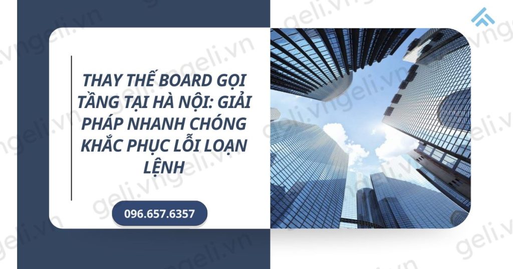 thay thế board gọi tầng tại hà nội - dịch vụ chuyên nghiệp, lắp đặt tận nơi