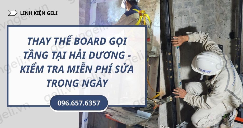 thay thế board gọi tầng tại hải dương - kiểm tra miễn phí, sửa trong ngày