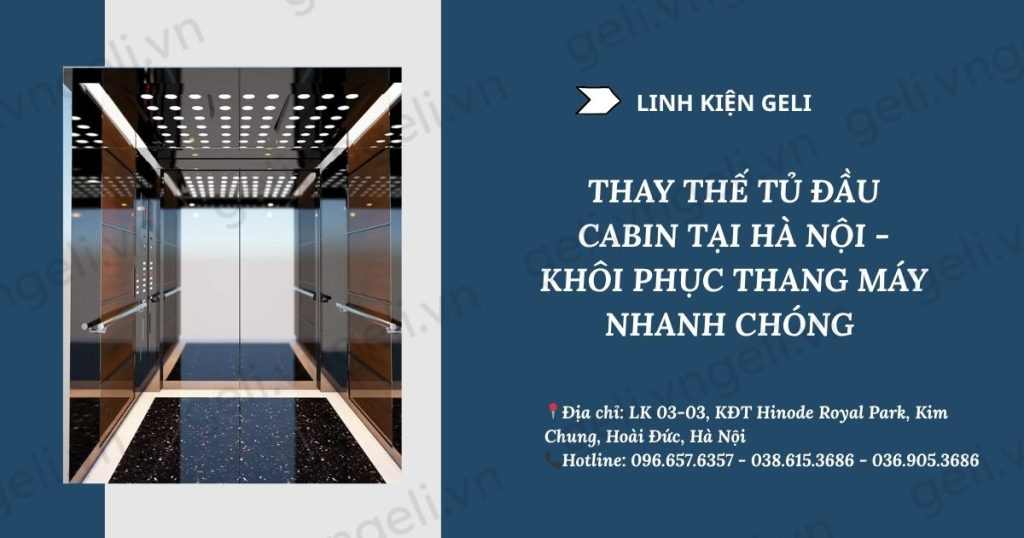 thay thế tủ đầu cabin tại hà nội – khôi phục thang máy nhanh chóng