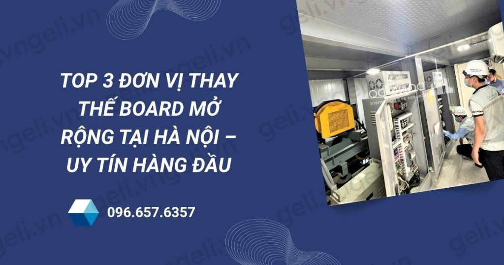 top 3 đơn vị thay thế board mở rộng tại hà nội - uy tín hàng đầu