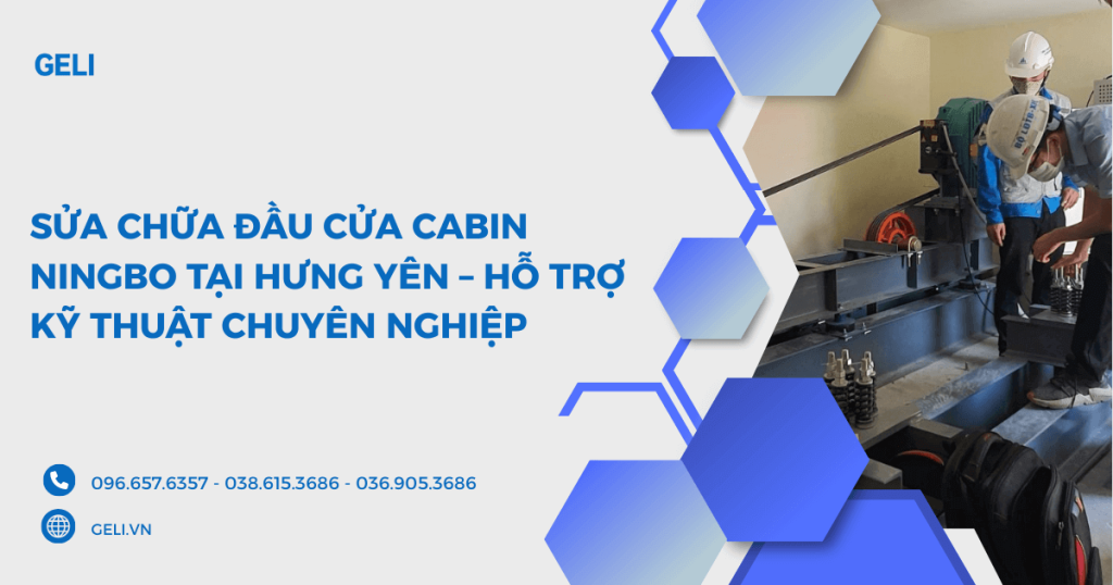 Sửa chữa đầu cửa cabin Ningbo tại Hưng Yên – Hỗ trợ kỹ thuật chuyên nghiệp