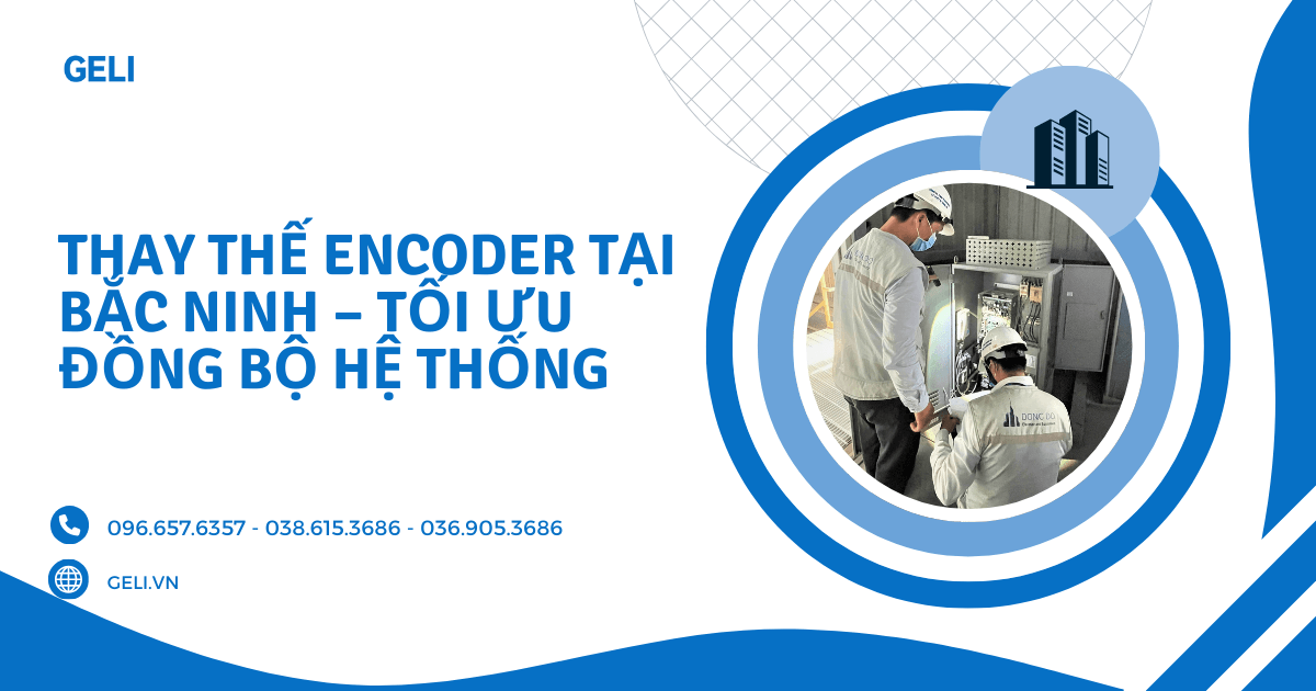 Thay thế encoder tại Bắc Ninh – Tối ưu đồng bộ hệ thống