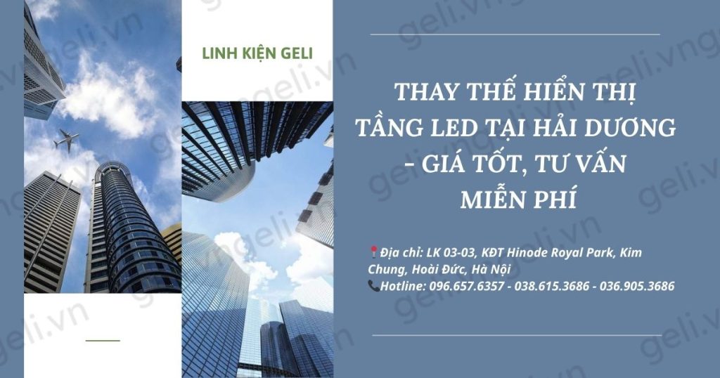 Thay thế hiển thị tầng LED tại Hải Dương - Giá tốt, tư vấn miễn phí