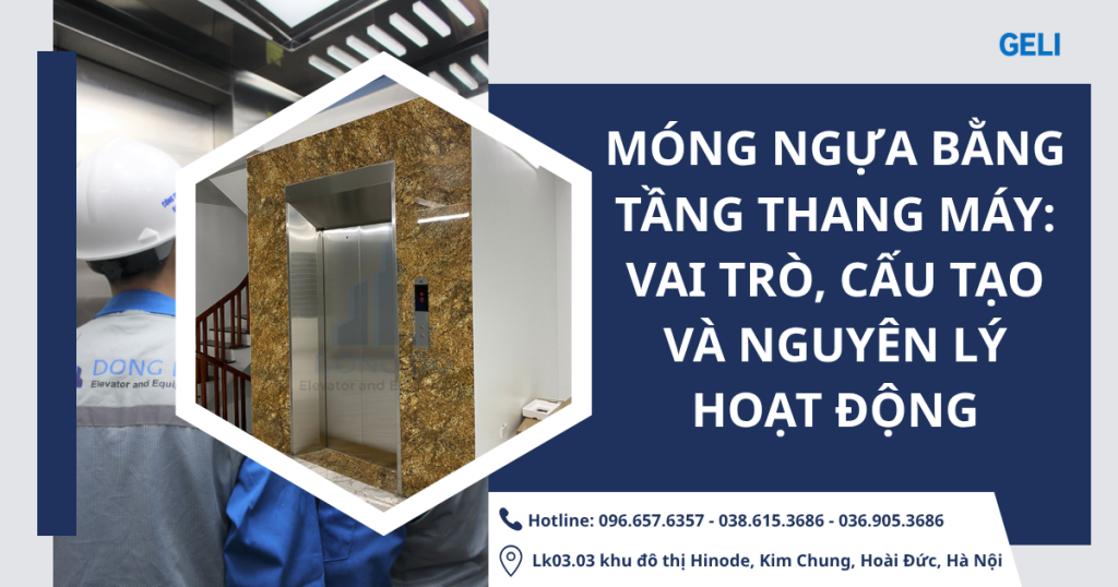 Móng ngựa bằng tầng thang máy: Vai trò, cấu tạo và nguyên lý hoạt động
